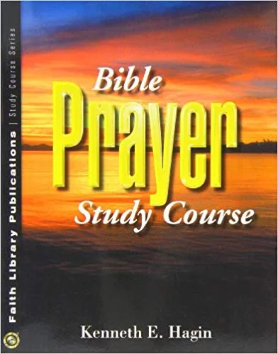 Bible Prayer Study Course - Kenneth E. Hagin