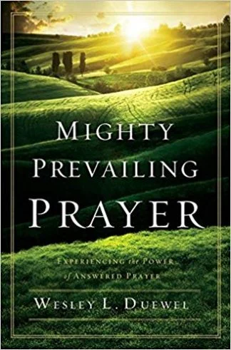 Mighty Prevailing Prayer - Wesley Duewel