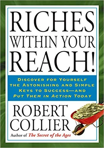 Riches Within Your Reach - Robert Collier