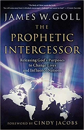 The Prophetic Intercessor - James Goll