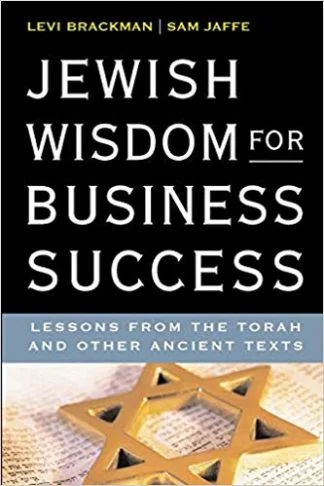 Jewish Wisdom for Business Success - Rabbi Levi Brackman