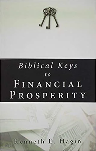 Biblical Keys to Financial Prosperity - Kenneth E. Hagin
