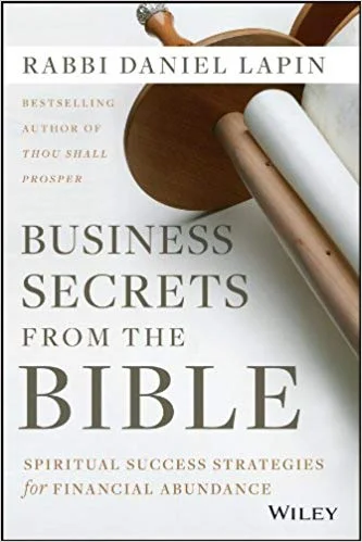 Business Secrets From the Bible - Rabbi Daniel Lapin