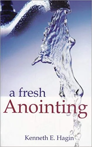 A Fresh Anointing - Kenneth E. Hagin