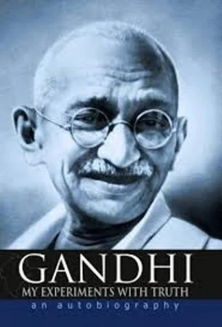 The story of My Experiment With Truth - Mahatma Gandhi