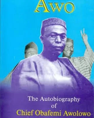 The Autobiography of Obafemi Awolowo