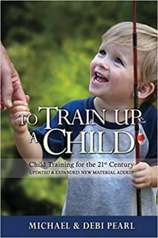 To Train Up a Child - Debi Pearl