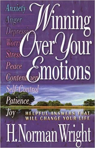 Winning Over Your Emotions - H, Norman Wright