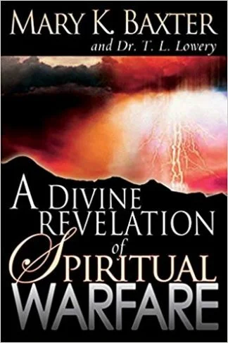 A Divine Revelation of Spiritual Warfare - Mary K. Baxter