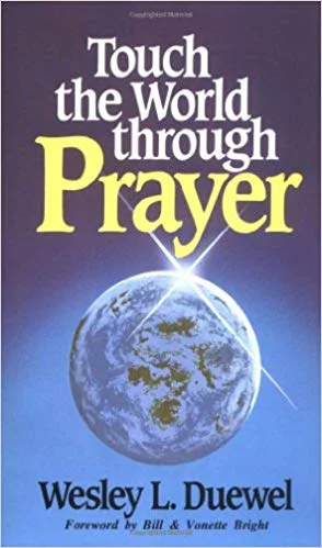 Touch the World Through Prayer - Wesley Duewel