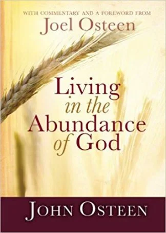 Living in the Abundance of God - John Osteen