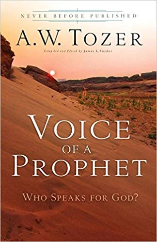 Voice of the Prophet - A.W. Tozer