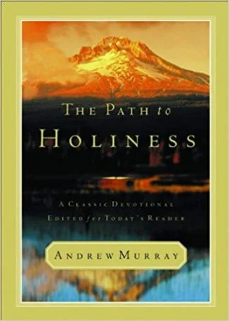 The Path to Holiness - Andrew Murray