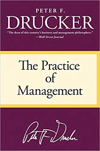 The Practice of Management - Peter F. Drucker