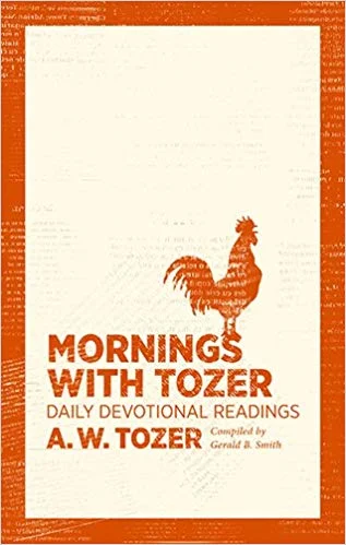 Mornings with - A.W. Tozer