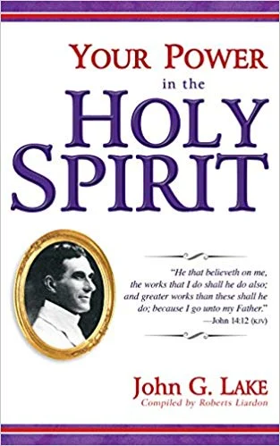 Your Power in the Holy Spirit - John G. Lake