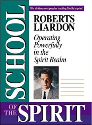 School of the Spirit - Roberts Liardon