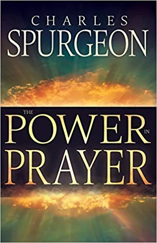 Power Prayer - Charles Spurgeon