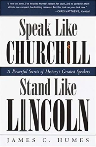 Speak Like Churchill Stand Like Lincoln