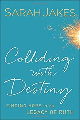 Colliding with Destiny - Sarah Jakes Roberts