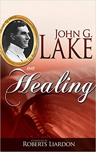 On Healing - John G. Lake