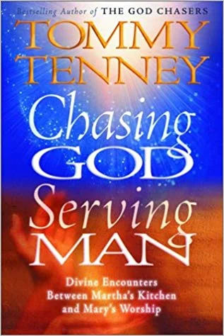 Chasing God Serving Man - TommyTenney