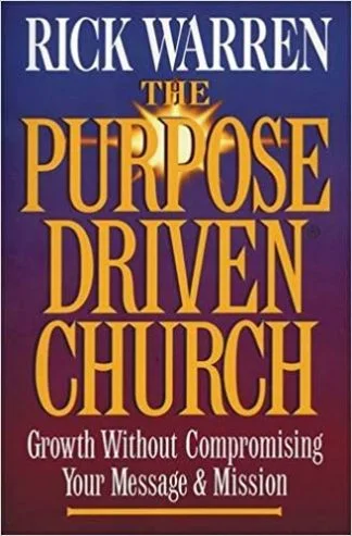 The Purpose Driven Church - Rick Warren