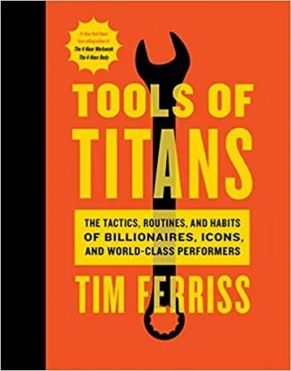 Tools of Titans - Tim Ferriss