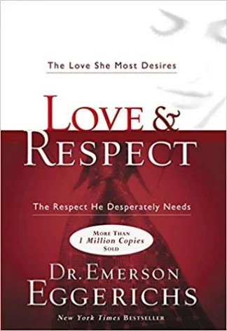 Love and Respect - Dr Emerson Eggrichs