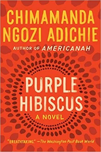 Purple Hibiscus - Chimamanda Ngozie Adichie