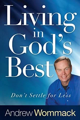 Living in God's Best - Andrew Wommack