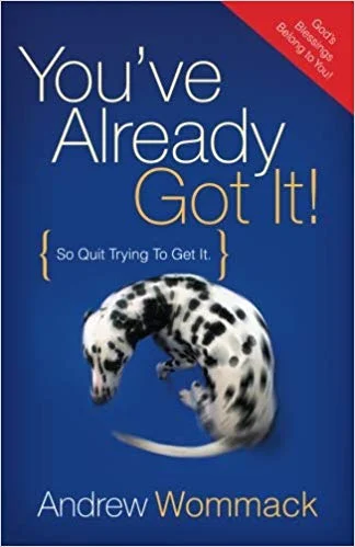 You've Already Got it - Andrew Wommack