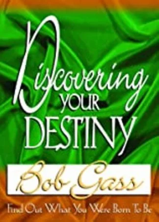 Discovering Your Destiny - Bob Gass