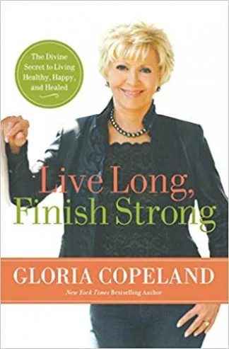 Live Long Finish Strong - Gloria Copeland