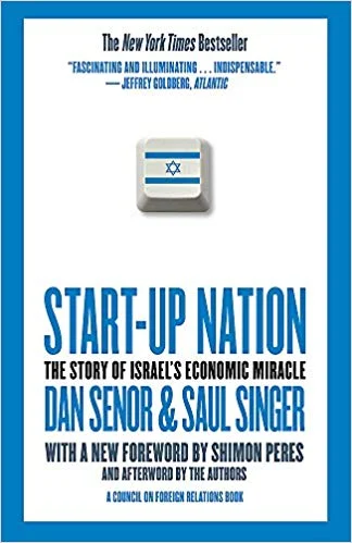 Start-up Nation: The Story of Israel's Economic Miracle - Dan Senor & Saul Singer