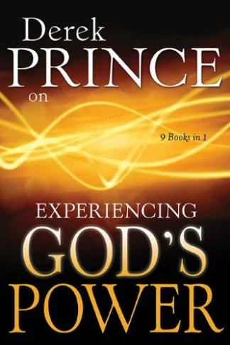 Experiencing God's Power - Derek Prince