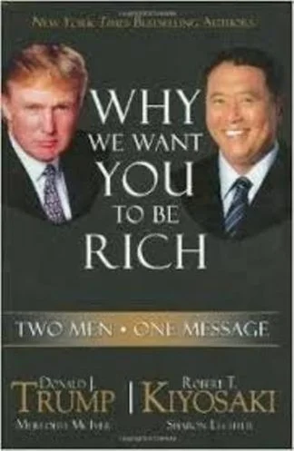 Why We Want You to Be Rich- Donald J Trump