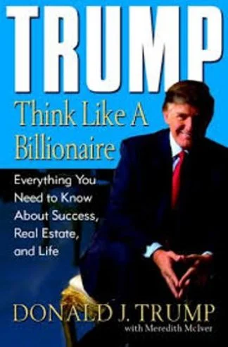 Think Like A Billionaire- Donald J Trump