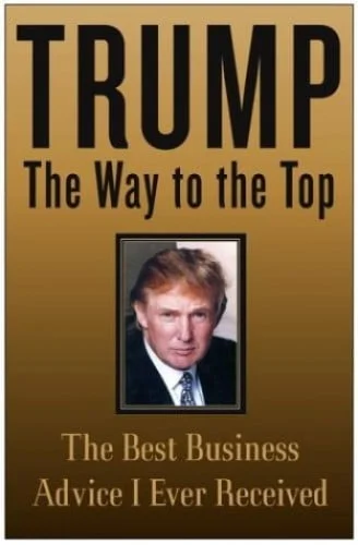 The Way to the Top - Donald J Trump