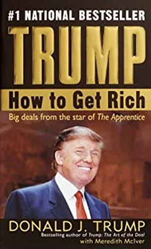 How to Get Rich - Donald J Trump