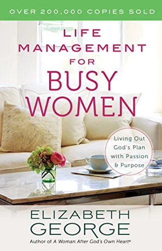 Life Management for Busy Women - Elizabeth George