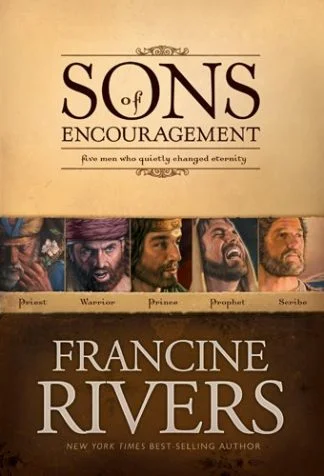 Sons of Encouragement Series - Francine Rivers