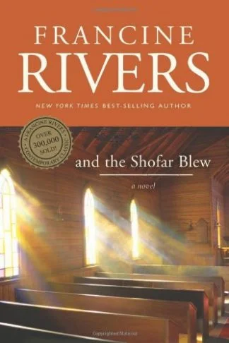 And the Shofar Blew - Francine Rivers