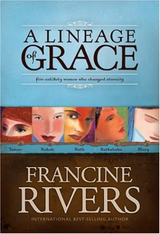 A Lineage of Grace - Francine Rivers