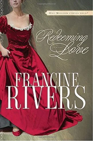 Redeeming Love - Francine Rivers