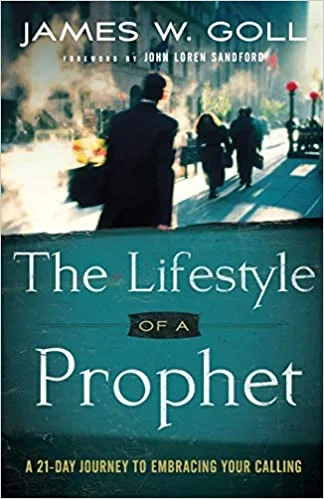 The Lifestyle of a Prophet - James W. Goll