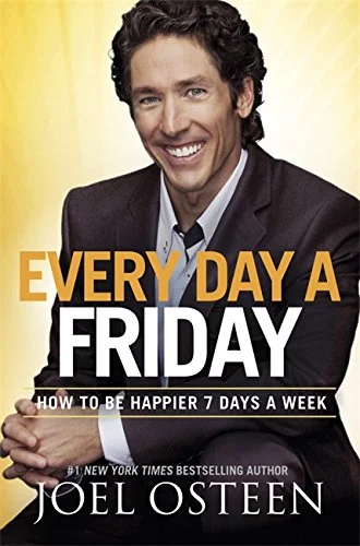 Everyday A Friday - Joel Osteen