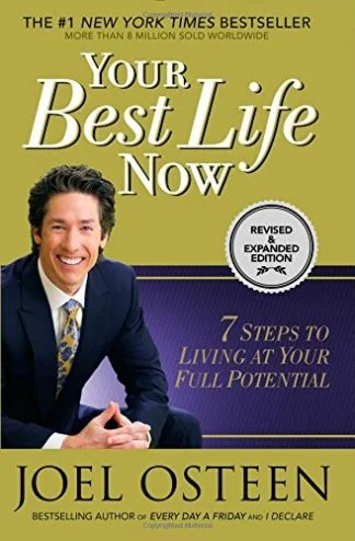 Your Best Life Now - Joel Osteen