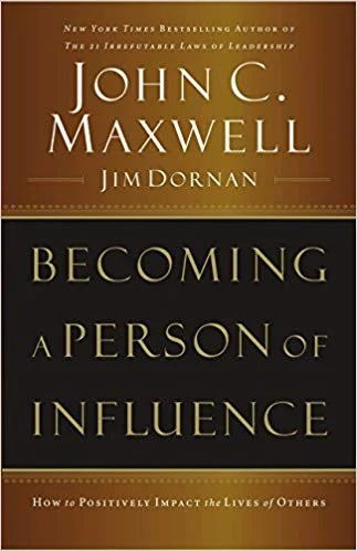 Becoming A Person of Influence - John C Maxwell