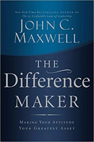 The Difference Maker - John C Maxwell